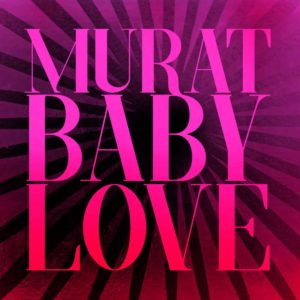 Album "BABY LOVE", Jean-Louis Murat
