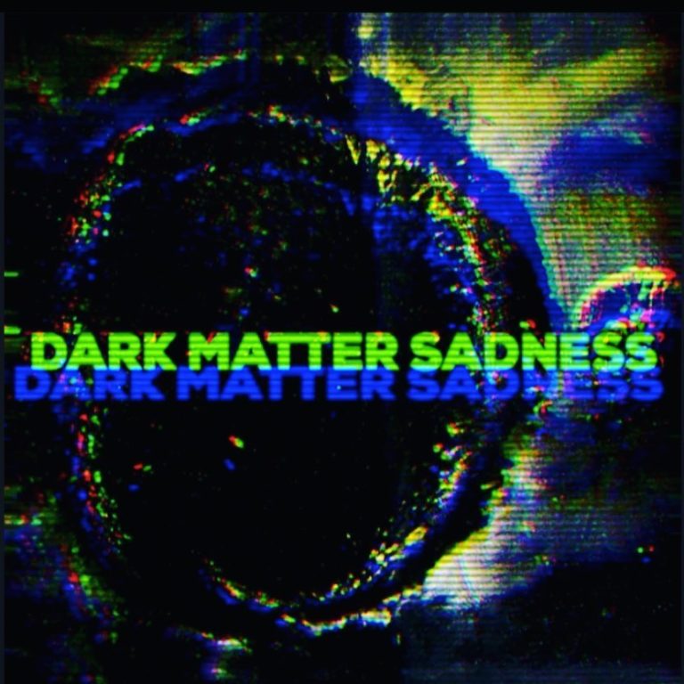 I’ll Write My Own, un nouveau clip sombre et minimaliste : Dark Matter Sadness Dark Matter Sadness i'll write my own