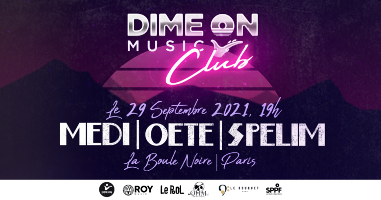 Jeu Concours : tentez de gagner vos places pour la soirée Dime On Music Club le 29 septembre à la Boule Noire