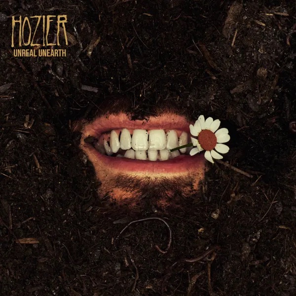 Hozier- Unreal Unearth