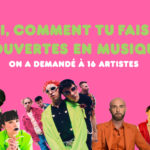 Et toi, comment tu fais des découvertes en musique ?